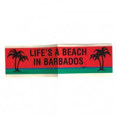 STICK-122 Life's a beach in Barbados
